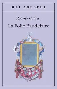 Promo Stagionale La Folie Baudelaire. Ediz. italiana