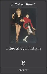 Non Perdere I due allegri indiani