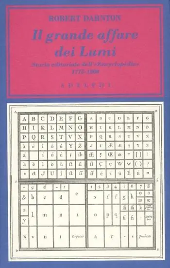 Il grande affare dei Lumi. Storia editoriale dell‘«Encyclopédie». 1775-1800 Offerta Speciale
