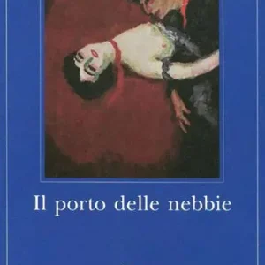 Il porto delle nebbie Ordina Subito