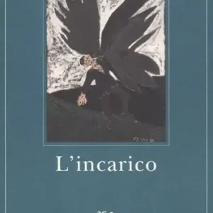 L‘incarico ovvero Sull‘osservare di chi osserva gli osservatori. Novella in ventiquattro frasi Nuovo Arrivo