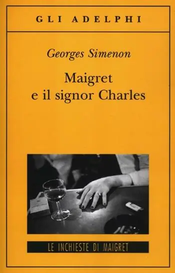 Ultimissimo Modello Maigret e il signor Charles