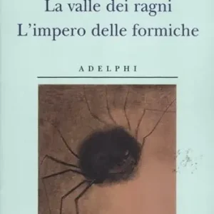 Offerta Speciale La valle dei ragni-L‘impero delle formiche