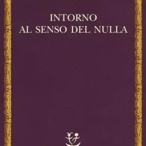 Bestseller Intorno al senso del nulla
