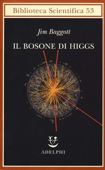 Compra Online Il bosone di Higgs. L‘invenzione e la scoperta della «particella di Dio»