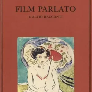 Film parlato e altri racconti Prezzo Ridotto