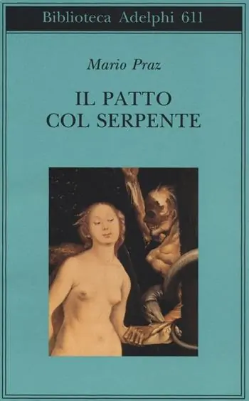 Saldi Il patto col serpente. Paralipomeni di «La carne, la morte e il diavolo nella letteratura romantica»