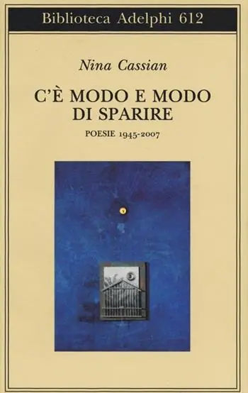 Di Tendenza C‘è modo e modo di sparire. Poesie 1945-2007
