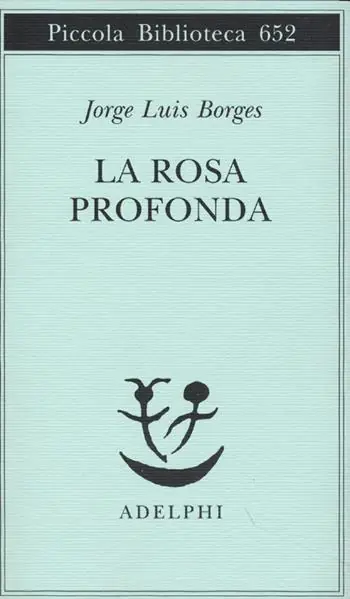 La rosa profonda. Testo spagnolo a fronte Promozione Esclusiva