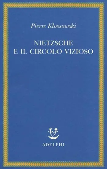 Nietzsche e il circolo vizioso Reso Gratuito