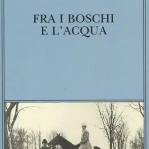 Di Tendenza Fra i boschi e l‘acqua