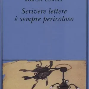 Scrivere lettere è sempre pericoloso Bestseller