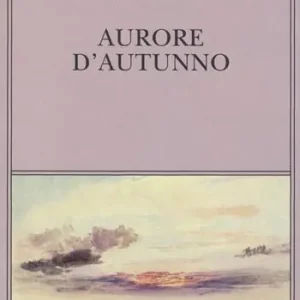 Prezzo Basso Aurore d‘autunno. Testo inglese a fronte