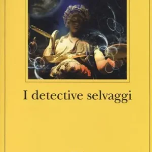 I detective selvaggi Prezzo Ridotto