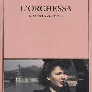 L‘orchessa e altri racconti Prezzo Ridotto