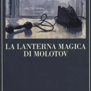 Occasione La lanterna magica di Molotov. Viaggio nella storia della Russia