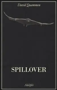 Ultima Occasione Spillover. L‘evoluzione delle pandemie