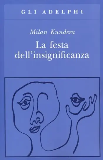 La festa dell‘insignificanza Must-Have