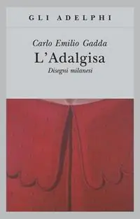 Affare L‘ Adalgisa. Disegni milanesi