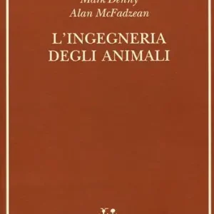 Offerta Speciale L‘ ingegneria degli animali