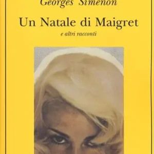 Un Natale di Maigret e altri racconti Prezzo Ridotto