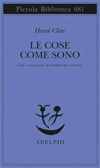 Le cose come sono. Una iniziazione al buddhismo comune Reso Gratuito