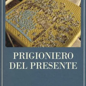 Prigioniero del presente. La vita indimenticabile del paziente amnesico H. M. Prezzo Ridotto