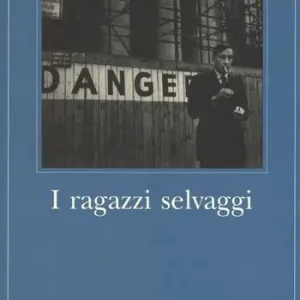 I ragazzi selvaggi. Un libro dei morti Prezzo Conveniente