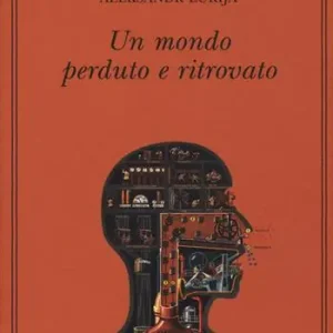 Un mondo perduto e ritrovato Compra Online