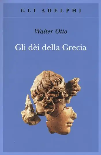 Novità Gli dèi della Grecia. L‘immagine del divino nello specchio dello spirito greco