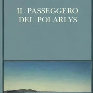 Il passeggero del Polarlys Ultimissimo Modello