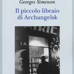 Il piccolo libraio di Archangelsk Nuovo Arrivo