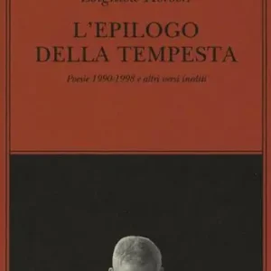 Affare L‘epilogo della tempesta. Poesie 1990-1998 e altri versi inediti