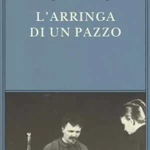 L‘arringa di un pazzo Spedito Oggi