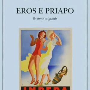 Eros e Priapo. Ediz. originale Offerta Speciale