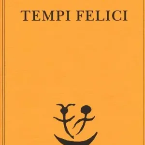 Tempi felici Prezzo Scontato