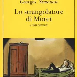 Promozione Esclusiva Lo strangolatore di Moret e altri racconti