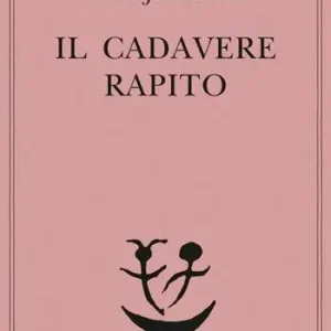 Il cadevere rapito Prezzo Basso