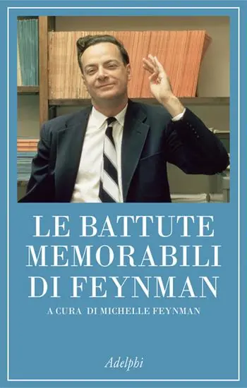 Compra Oggi Stesso Le battute memorabili di Feynman
