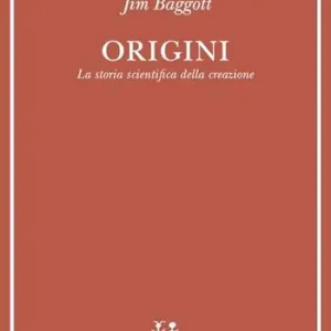 Origini. La storia scientifica della creazione Direttamente Dal Produttore