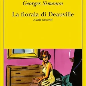 Miglior Prezzo La fioraia di Deauville e altri racconti
