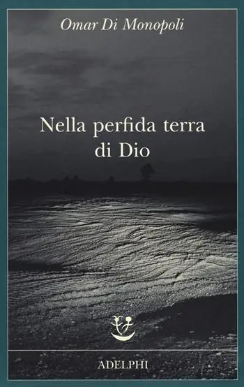 Ultime Pezzi Nella perfida terra di Dio