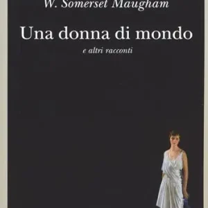 Compra Online Una donna di mondo e altri racconti
