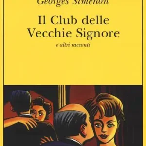 Il Club delle Vecchie Signore e altri racconti A Buon Prezzo