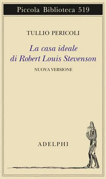 Novità La casa ideale di Robert Louis Stevenson. Ediz. illustrata