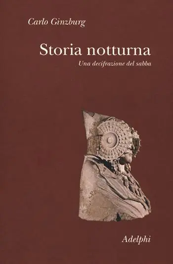 Storia notturna. Una decifrazione del sabba Nuovo Arrivo