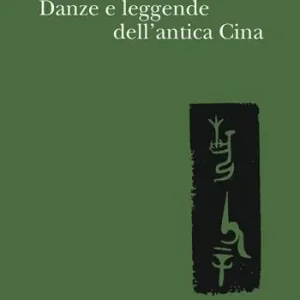 Più Venduto Danze e leggende dell‘antica Cina