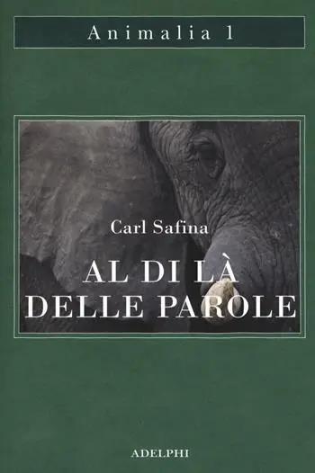 Al di là delle parole. Che cosa provano e pensano gli animali Prezzo Scontato