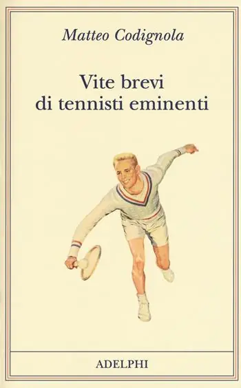 Promozione Esclusiva Vite brevi di tennisti eminenti