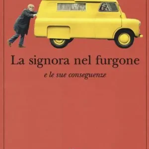 Prezzo Conveniente La signora nel furgone e le sue conseguenze